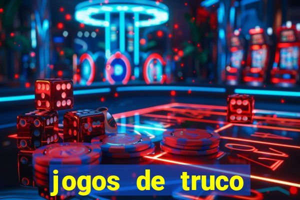 jogos de truco online valendo dinheiro